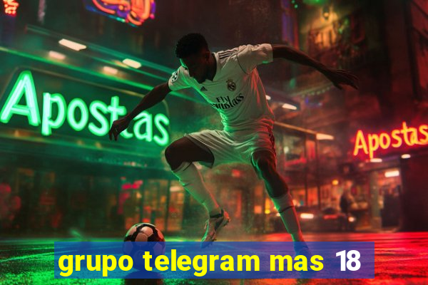 grupo telegram mas 18